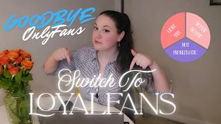 Say Goodbye To Onlyfans, Switch To LOYALFANS!