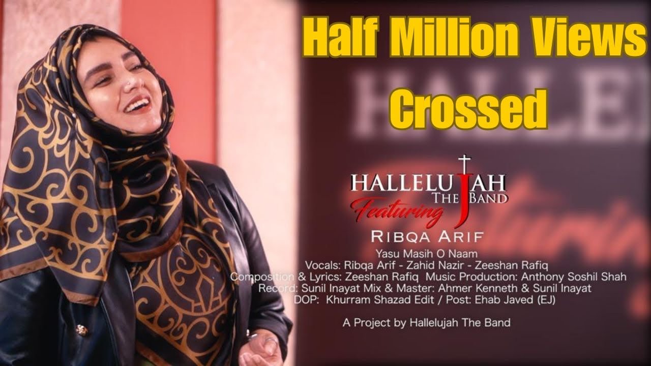 Yasu Masih O Naam  Hallelujah The Band Featuring Ribqa Arif