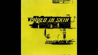Paved In Skin - Moving In Stereo