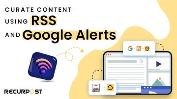 Curate Content using from RSS and Google Alerts in RecurPost