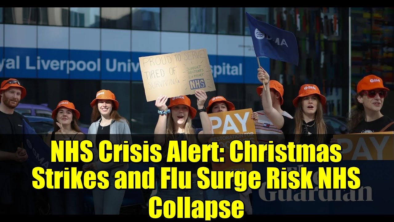 NHS Crisis Alert: Christmas Strikes and Flu Surge Risk NHS Collapse