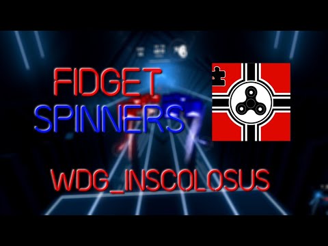 Beat Saber | WDG_Inscolosus | I LOVE FIDGET SPINNERS | By Bananentropfen | 150% Speed