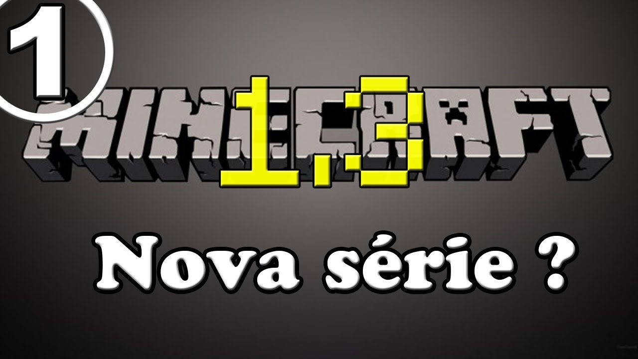 #1 - Minecraft 1.3 - Nova Série? - #1 - Minecraft 1.3 - Nova Série?