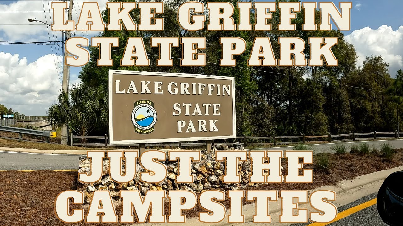 Lake Griffin State Park just the Campsite Tour with all Campsites