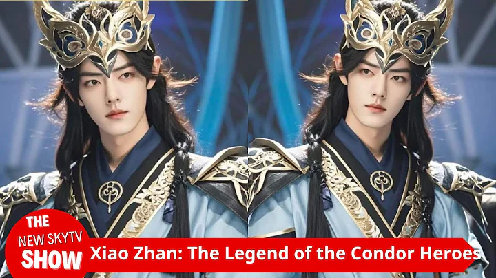 Xiao Zhan's "The Legend of the Condor Heroes" preheated successfully and the variety show promotion - DayDayNews