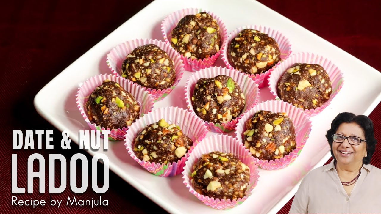 Date and Nut Ladoo - Healthy Indian Candy Recipe by Manjula | Manjula