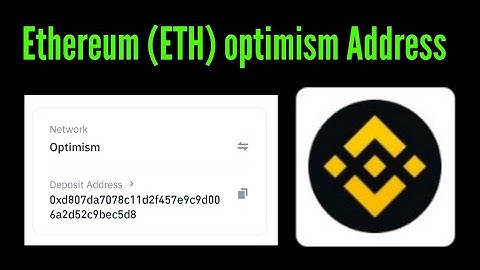 How to copy Ethereum (eth) deposit address on optimism Network from binance / binance eth address