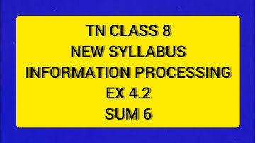 TN Class 8 Maths New Syllabus Term 2 Information Processing Ex 4.2 Sum 6