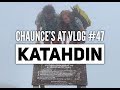 Chaunce's AT Vlog #47: Katahdin