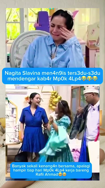 Nagita Slavina n4n9is ters3du-s3du denger k4bar Mp0K 4Lp4😭💔#nagitasalavina #mpokalpa #raffinagita