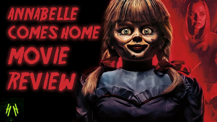 Review anabelle comes home chia se năm 2024