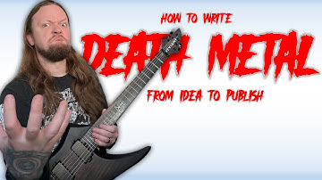 Writing A Death Metal Song Start To Finish (part 1)
