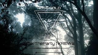 AfterTheParty [ Rose Gold ] ft. KRRW$