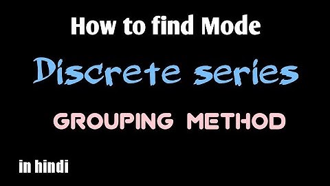 How to find Mode | Discrete series | Grouping method