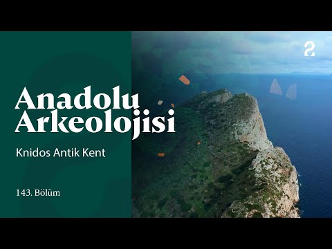 Anadolu Arkeolojisi | Knidos Antik Kenti | 143. Bölüm @trt2