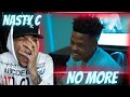 NASTY C - NO MORE | REACTION