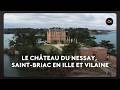 Le chateau de Nessay, cité balnéaire de la Côte d’Emeraude. Qu’y a-t-il derrière la carte postale ?