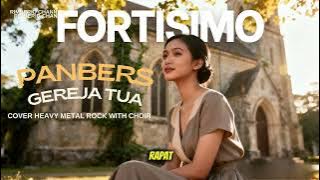 Gereja Tua | Panbers (Cover Heavy Metal Rock With Choir & Orchestra) by FORTISIMO 