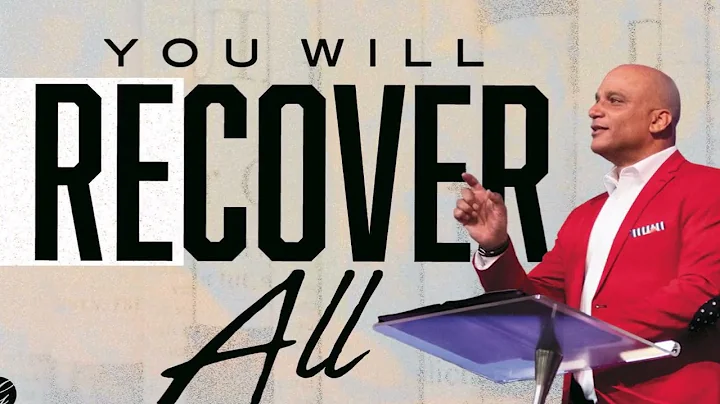4.24.22 - "You Will Recover All" - Bishop Derek Gr...
