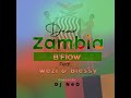 B&#39;Flow - Dear Zambia [Feat. Wezi &amp; Blessy]
