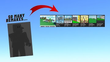 Roblox - Games That Have "Remade" LPI??