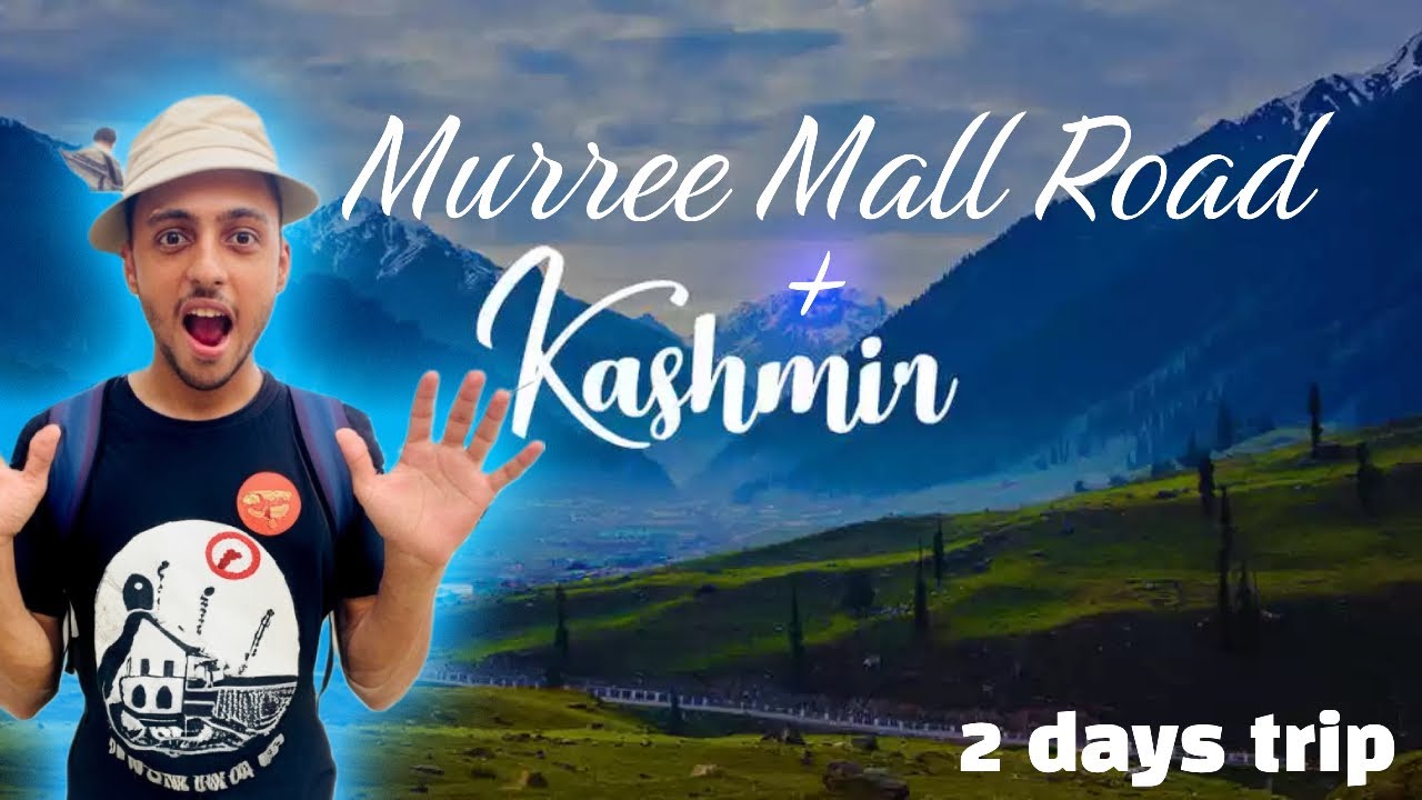 Я отправился в Кашмир и холмы Мурри 🤠