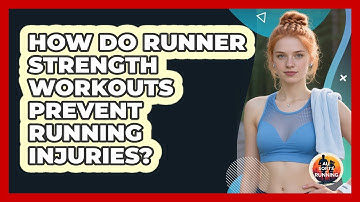 How Do Runner Strength Workouts Prevent Running Injuries? - All Sorts Of Running