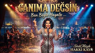 Hakkı Kaya - Canıma Değsin 