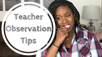 Teacher Observation Tips