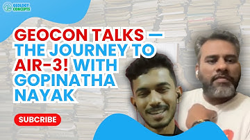 Mr. Gopinatha Nayak | AIR-3 UPSC-CGSE | GeoCon Talk-23