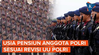 Download Lagu Revisi UU Polri Ubah Usia Pensiun Anggota Polri, Perwira Bisa sampai 60 Tahun! MP3