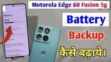 Motorola edge 60 fusion 5g me battery backup kaise badhaye/motorola me battery backup kaise badhaye