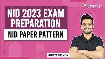 NID 2023 Exam Preparation | NID 2023 Paper Pattern & Syllabus | NID 2023 Preparation Strategy