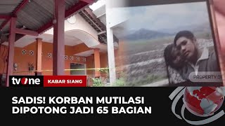 Dipotong 65 Bagian, Keluarga Korban Mutilasi Berharap Pelaku Dihukum Seberat-beratnya | tvOne