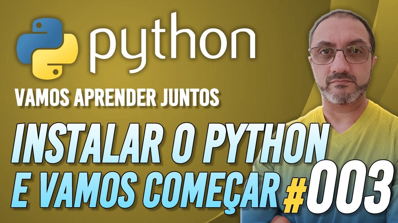primeiros passos com python: guia completo para... PYTHON #003 | Instalar o Python e primeiros passos - YouTube