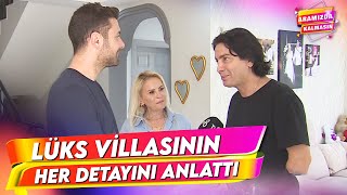 Murat Başaran Lüks Villasının Kapılarını Açtı | Aramızda Kalmasın 96. Bölüm