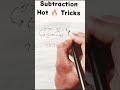 Hot 🔥 Tricks of ||Subtraction||#maths #shortvideo #shortsfeed #subtraction