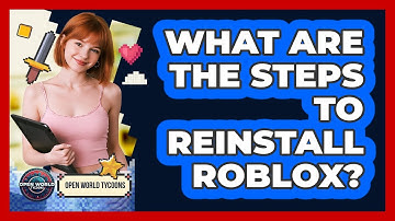 What Are The Steps To Reinstall Roblox?