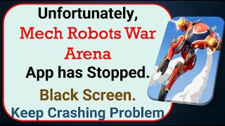 How To Fix Unfortunately, Mech Robots War Arena App has stopped | Keeps Crashing Problem in Android screenshot 3