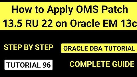 Hoe OMS Patch 13.5 RU 22 op Oracle EM 13c toe te passen || Stapsgewijze handleiding voor OME-patc...