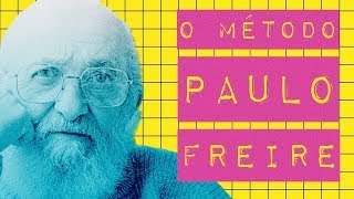 O MÉTODO PAULO FREIRE