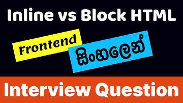 HTML Inline and Block Elements | Sinhala | Software Interview | Frontend