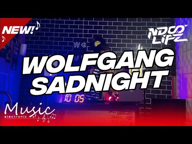 DJ WOLFGANG SADNIGHT GALAU TIME BRO! JUNGLE DUTCH TIKTOK SEMATA KARENAMU [NDOO LIFE FT.@AdryWG] class=