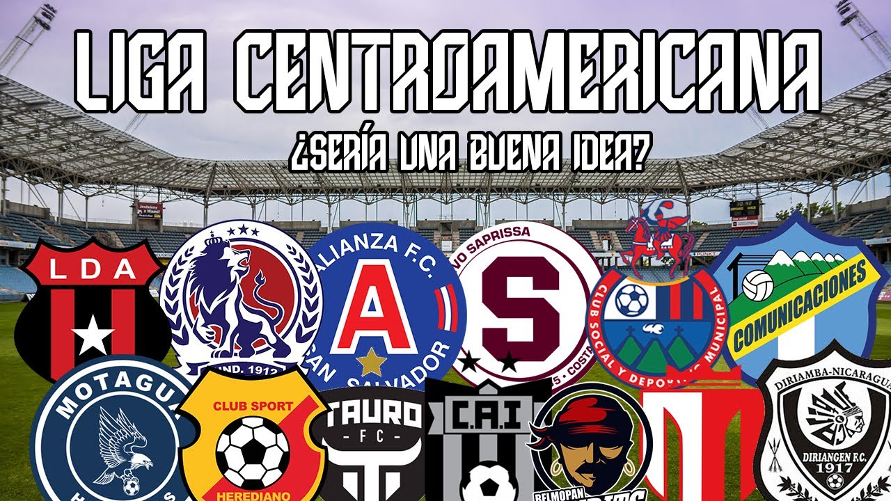 ¡LIGA CENTROAMERICANA! ¿ES BUENO O MALO? YouTube