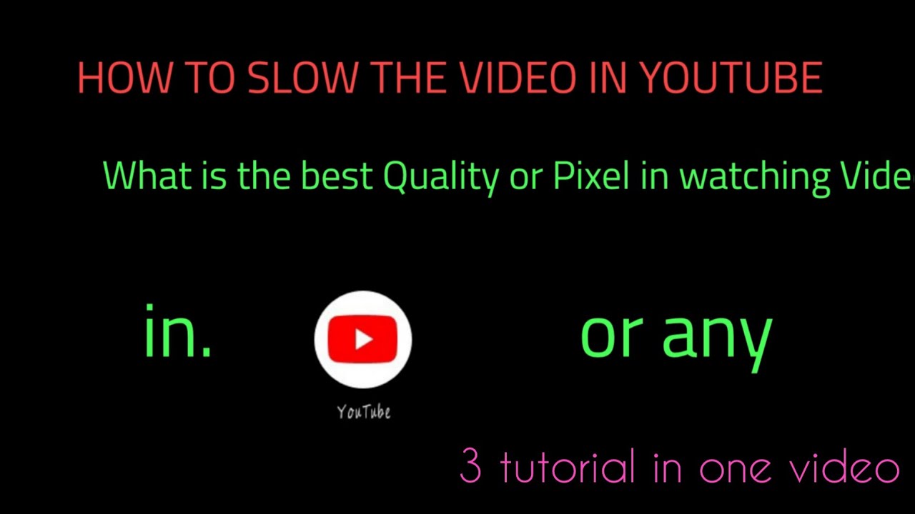 How to Slow the Video at Youtube/What is best quality for watching(3