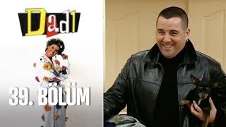 Dadı 39. Bölüm
