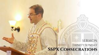 SSPX Consecrations - Popular Objections - Rev. Fr. MacPherson - Trinity Sunday - 5/31/26