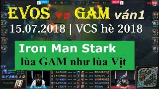 [15.07.2018] EVOS vs GAM ván 1 | EVOS vs GAM Esports VCS Mùa Hè 2018