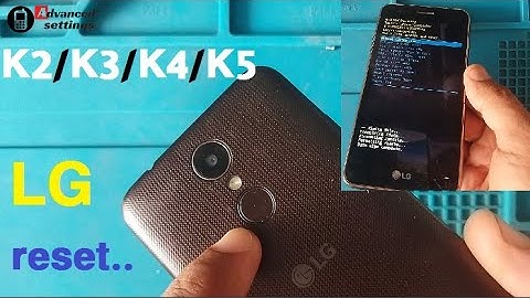 LG K4 , K3 , K2 , HARD RESET/  X230 X230YK, X230F ,   FORMATING