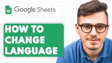How To Change The Language In Google Sheets [2025 Guide]
